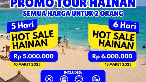 Tour HAINAN 2025 MURAH - 2 can go